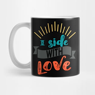 Side with love Mug